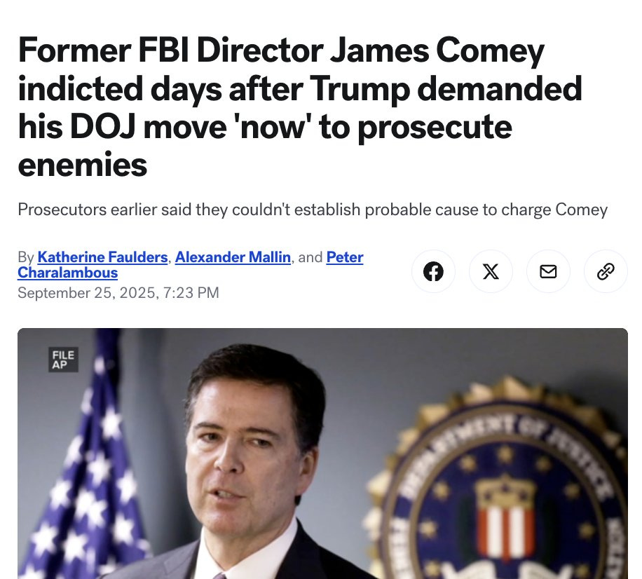 Screenshot of headline reading: 

Former FBI Director James Comey indicted days after Trump demanded his DOJ move 'now' to prosecute enemies

Prosecutors earlier said they couldn't establish probable cause to charge Comey