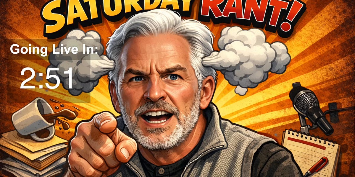 Friday Rant The Saturday Rant: First Principles Failures of the Week