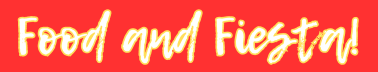 Food and Fiesta