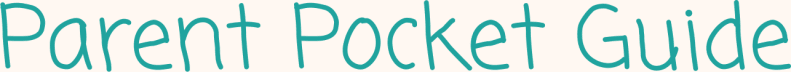 Parent Pocket Guide