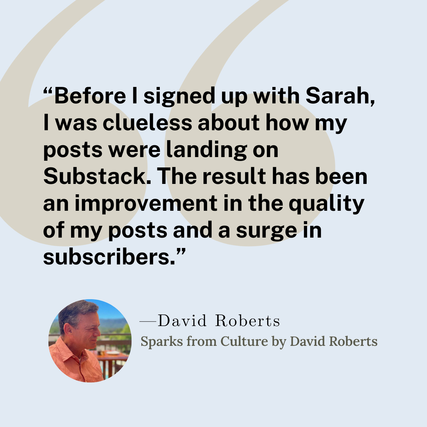 David Roberts says working with me increased the quality of his writing