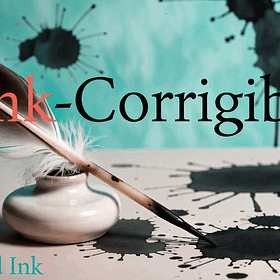 Ink-Corrigible Newsletter: Issue 8