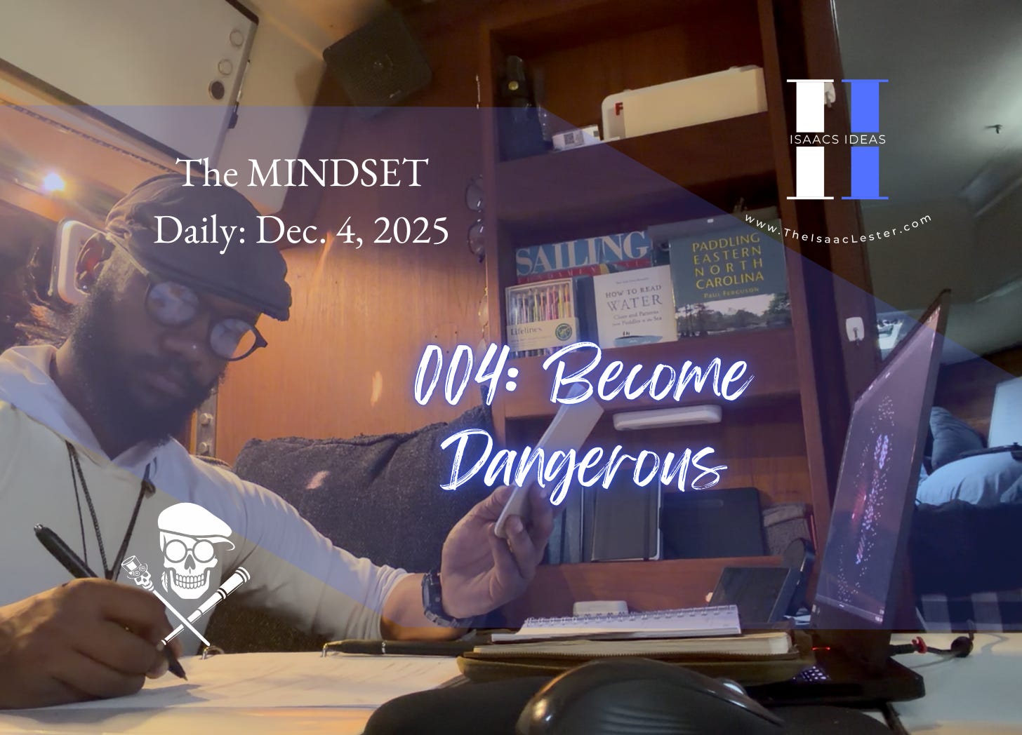 MINDSET Daily 004 - Become Dangerous