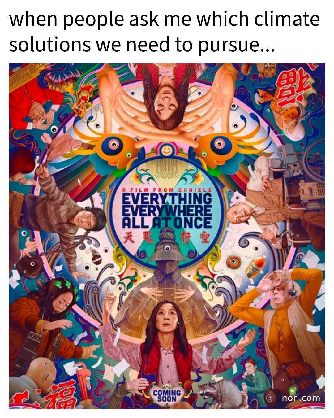 The poster for Everything Everywhere All at Once, under the text "when people ask me which climate solutions we need to pursue...".