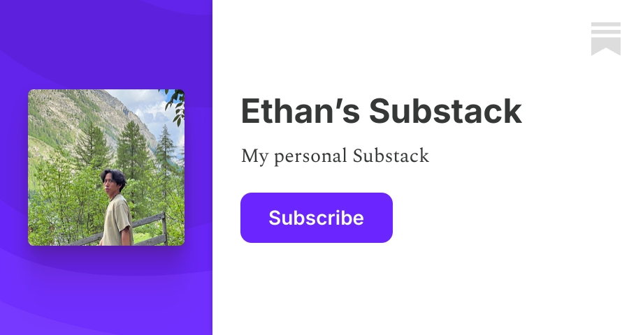 Ethan’s Substack | Substack