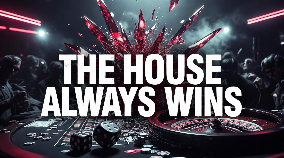 The House Always Wins: You Do Not Vote; You Participate in a Ritual of Optics