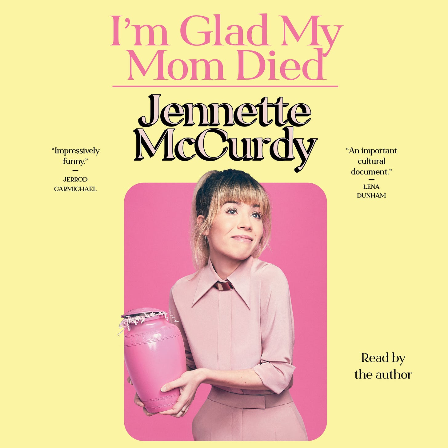 I'm Glad My Mom Died by Jennette McCurdy | Goodreads I'm Glad My Mom Died by Jennette McCurdy | Goodreads