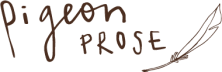 Pigeon Prose