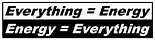 Everything = Energy