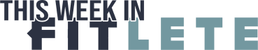 This Week In FITLETE Newsletter
