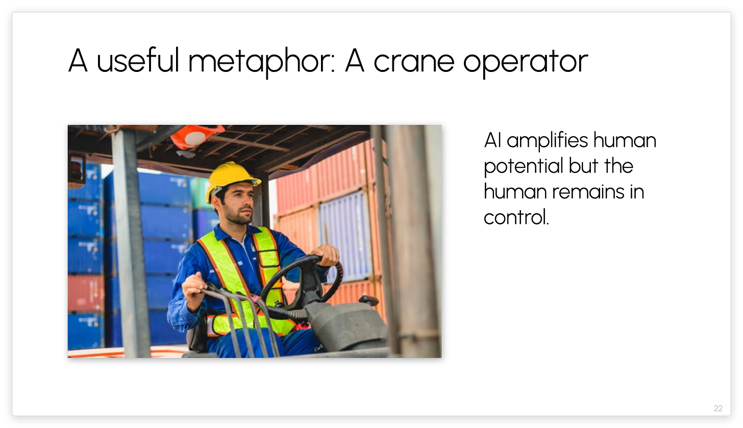A useful metaphor: A crane operator A useful metaphor: A crane operator