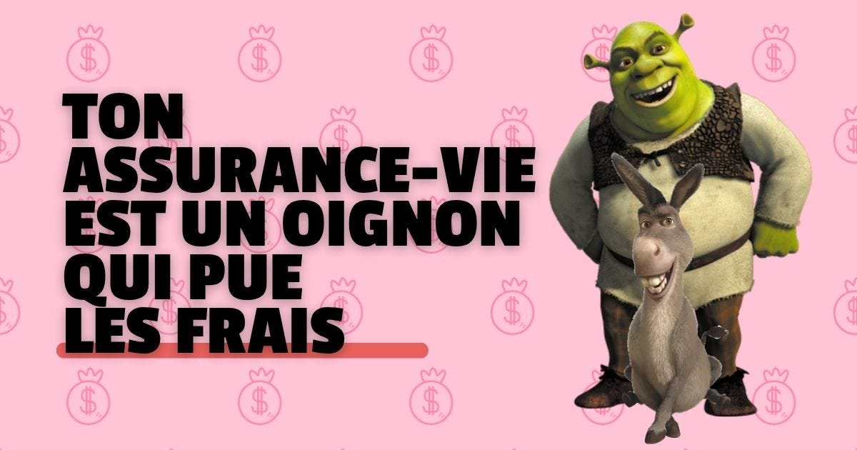 Ton assurance-vie est un oignon
