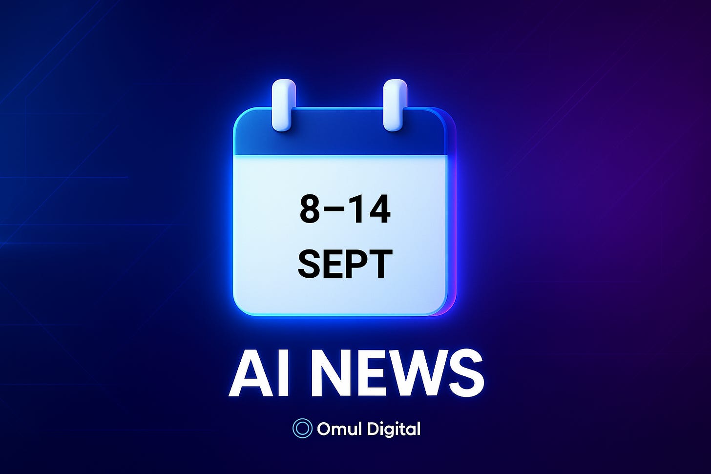 Calendar digital 3D cu perioada 8–14 septembrie, pe fundal tech albastru-violet, inscripționat cu AI News și Omul Digital. Calendar digital 3D cu perioada 8–14 septembrie, pe fundal tech albastru-violet, inscripționat cu AI News și Omul Digital.