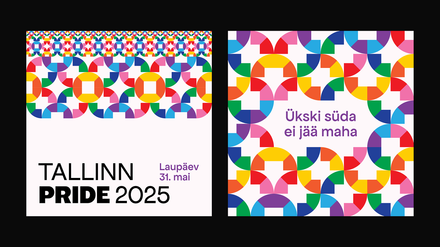 Two Tallinn Pride 2025 posts. One features bold rainbow geometric patterns with the event date “31. mai.” The other reads “Ükski süda ei jää maha” over a vibrant, modular background.