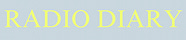 RADIO DIARY