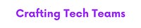 🔮 Crafting Tech Teams