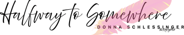 Halfway to Somewhere by Donna Schlessinger