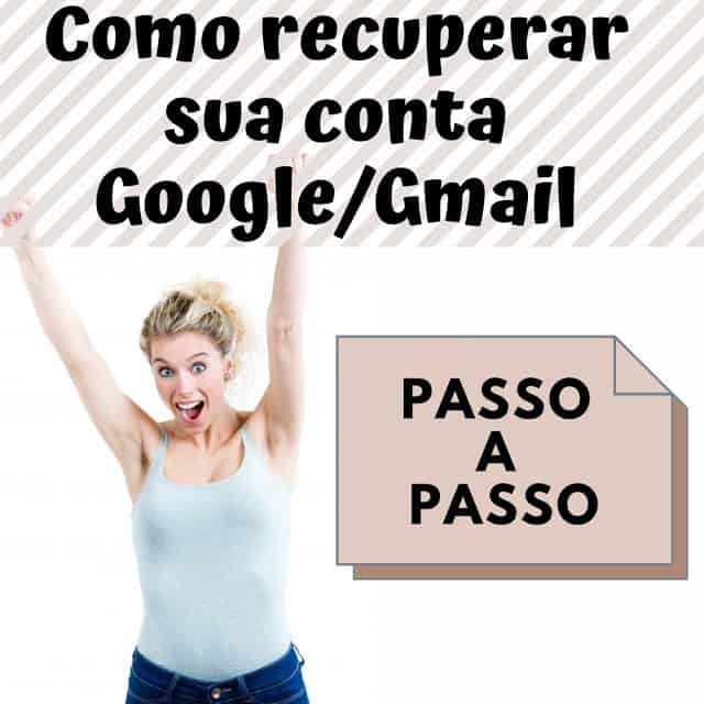 Como recuperar uma conta Google/Gmail - Passo a passo