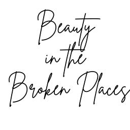 Beauty in the Broken Places with Bethany J. Riddle