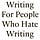 Writing for People Who Hate Writing