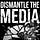 Dismantle the Media