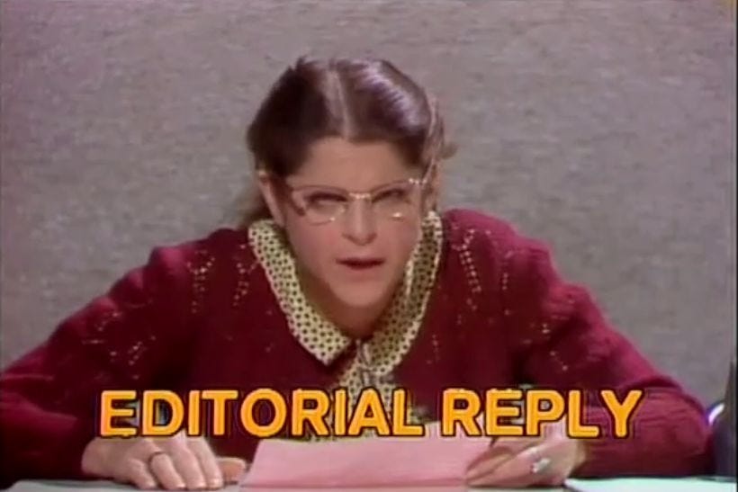 screenshot of Gilda Radner as Emily Litella, with the words 'Editorial Reply' on the screen screenshot of Gilda Radner as Emily Litella, with the words 'Editorial Reply' on the screen