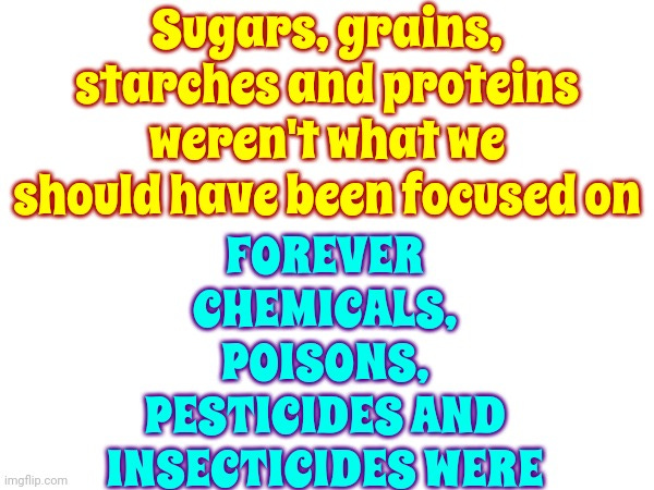 Trust No Chemical "Safe" Food - Imgflip
