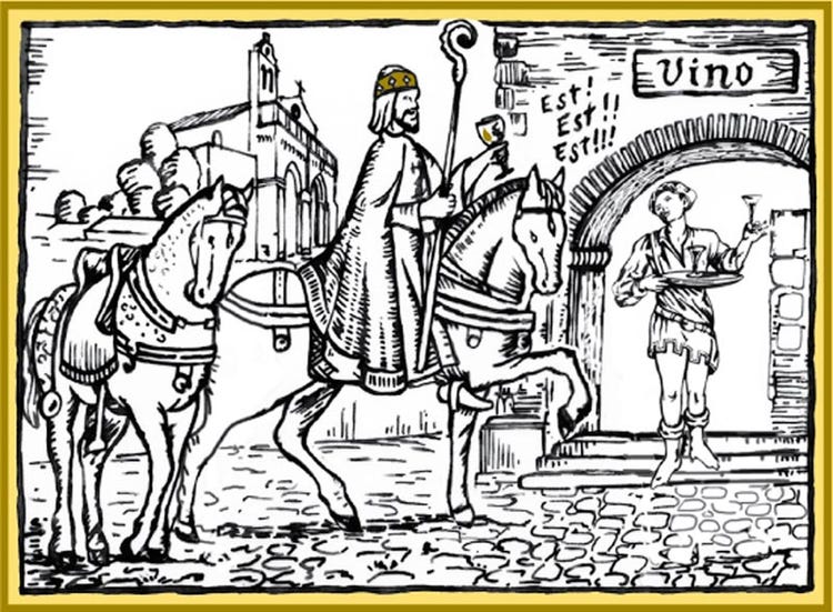 Preceding his bibulous bishop toward Rome, the cupbearer Martino marked taverns that served good wine with the sign "Est." 