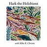 Hark the Holobiont | Mike R. Christie