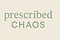 Prescribed Chaos