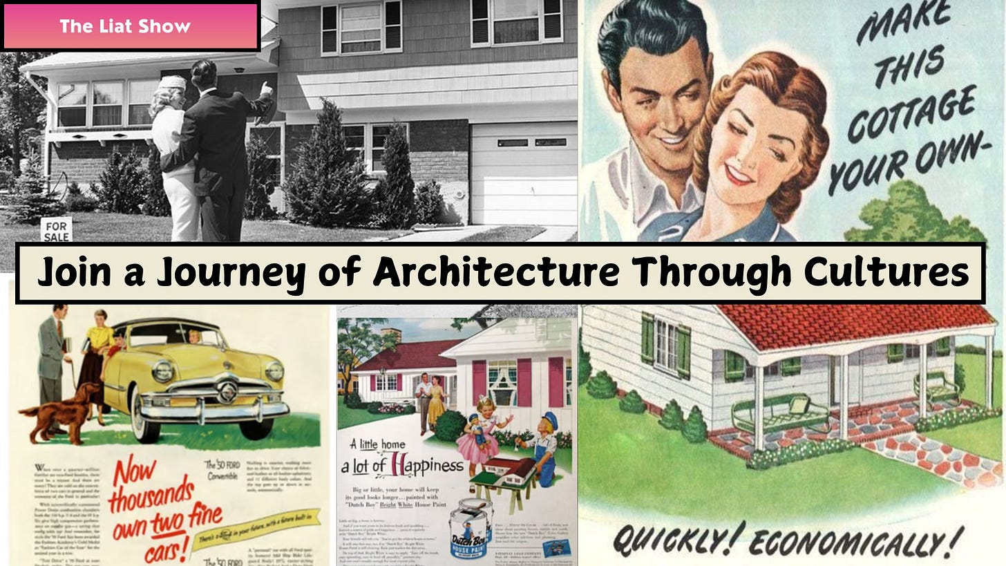 The Liat Show: A collage of vintage mid-20th century American advertisements promoting suburban life. The images feature smiling couples, tidy suburban homes, a new car, and children playing in freshly painted front yards. The visuals reflect the postwar ideal of success through homeownership, car ownership, and domestic comfort in the suburbs.