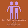 Live Without an Expiration Date