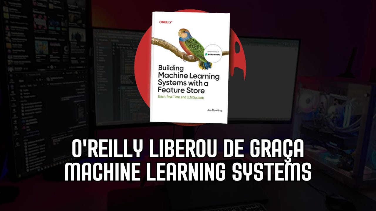 O’Reilly Liberou de Graça - Machine Learning Systems