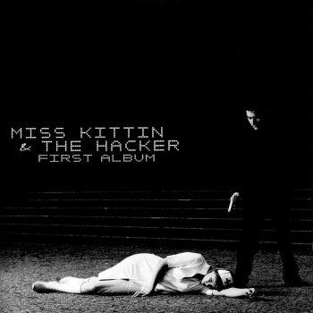 First Album by Miss Kittin & The Hacker album lyrics ... First Album by Miss Kittin & The Hacker album lyrics ...