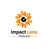 Impact Lens Podcast
