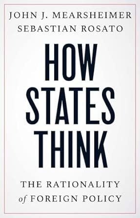 How States Think: The Rationality of Foreign Policy