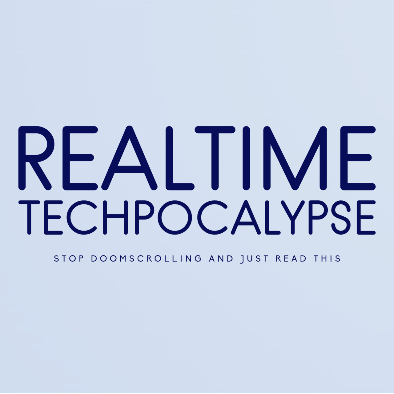 Realtime Techpocalypse Newsletter