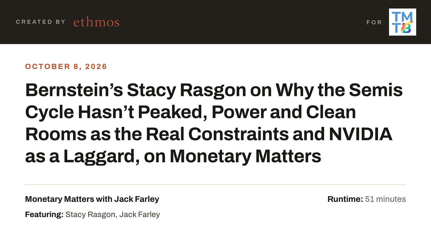 Bernstein’s Stacy Rasgon on Why the Semis Cycle Hasn’t Peaked, Power and Clean Rooms as the Real Constraints and NVIDIA as a Laggard, on Monetary Matters Bernstein’s Stacy Rasgon on Why the Semis Cycle Hasn’t Peaked, Power and Clean Rooms as the Real Constraints and NVIDIA as a Laggard, on Monetary Matters