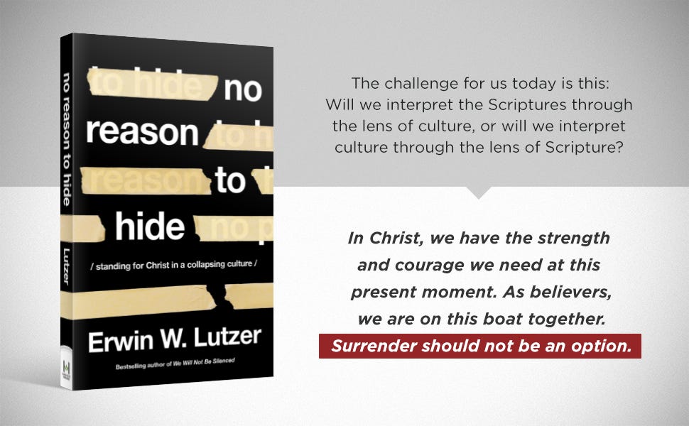 No Reason to Hide Erwin Lutzer