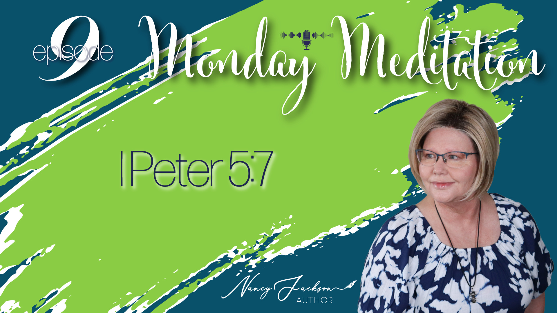 Monday Meditations | I Peter 5:7 – Episode 9