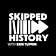 Skipped History