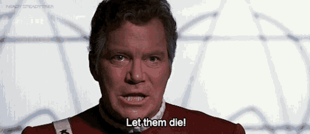 a man says let them die in front of a white background