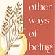 Other Ways of Being