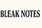 Bleak Notes
