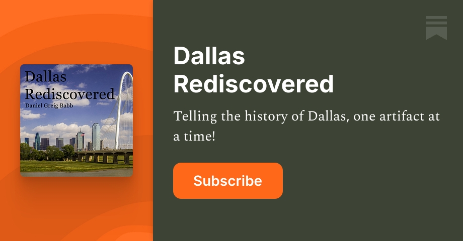 Dallas Rediscovered | Daniel Greig Babb | Substack