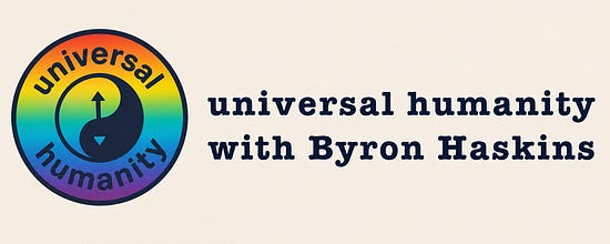 universal humanity with Byron Haskins