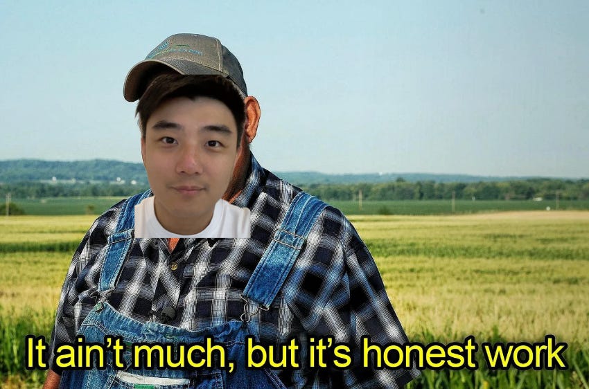 Honest work meme showing farmer in plaid shirt and overalls standing in a field. Text: 'It ain't much, but it's honest work.' Caption: I spent way too long looking for a free lasso crop tool to no avail...