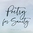 Poetry for sanity's avatar