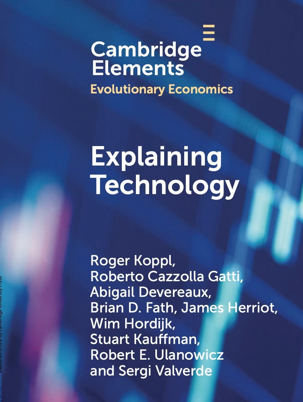 Na obrázku môže byť text, v ktorom sa píše „Cambridge Elements Evolutionary Economics Explaining Technology Roger Koppl, Roberto Cazzolla Gatti, Abigail Devereaux, Brian D. Fath, James Herriot, Wim Hordijk, Stuart Kauffman, Robert E. Ulanowicz and Sergi Valverde“