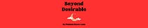 Beyond Desirable